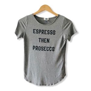 Old Navy Espresso Then Prosecco Gray Graphic Tee, Vintage Wash sz. XS